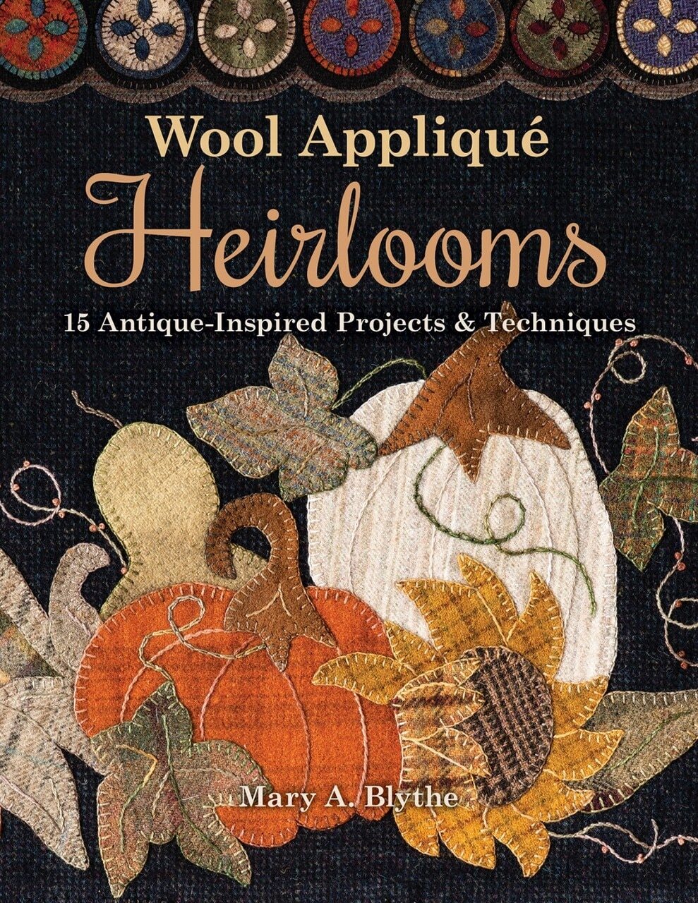 Wool Applique Heirlooms Book