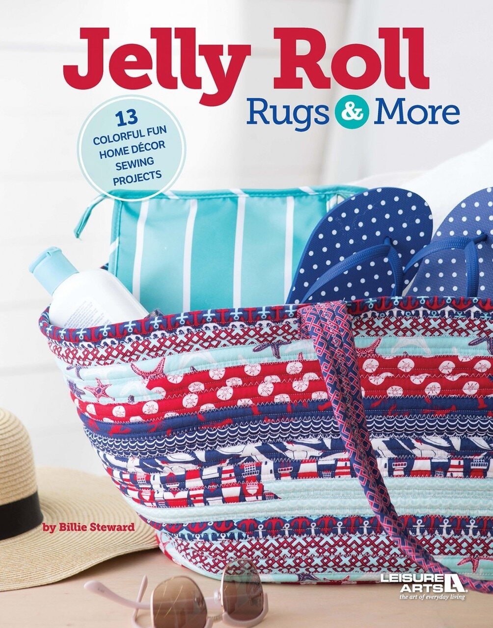 Jelly Roll Rugs and More Book Billie Steward