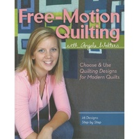 Angela Walters - Free Motion Quilting Softcover Book