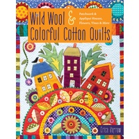 Wild Wool & Colorful Cotton Quilts 