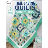 Time Saving Quilts with 2 1/2 inch Strips book