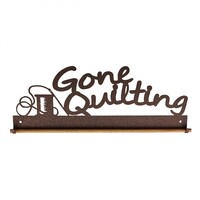 Quilt Hanger- GONE QUILTING - 22in