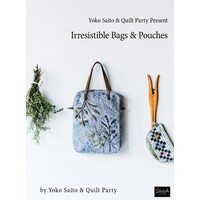Yoko Saito & Quilt Party Present Irresistible Bags & Pouches Book