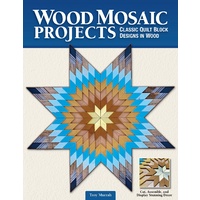 Wood Mosaic Projects: Classic Quilt Block Designs in Wood Book