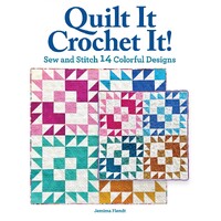 Quilt It Crochet It Designs Book