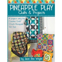 Pineapple Play Book : Quilts Using the Pineapple Trim Tool: By Wright  Jean Ann
