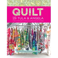 Quilt With Tula And Angela Book