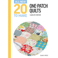 All-New Twenty To Make: One Patch Quilts Book