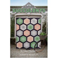 SUMMER SUCCULENTS Quilt Pattern BY Krista Moser